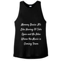 Mommy Brain: ItS Like Having 20 Tabs Open And No Idea Where Gift Ladies PosiCharge Tri-Blend Wicking Tank