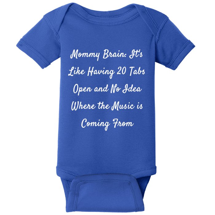 Mommy Brain: ItS Like Having 20 Tabs Open And No Idea Where Gift Baby Bodysuit