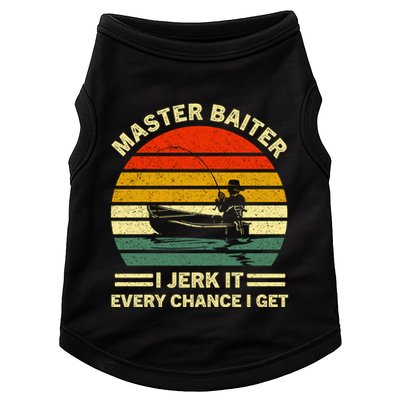 Master Baiter I Jerk It Every Chance I Get Vintage Fisher Cool Gift Doggie Tank