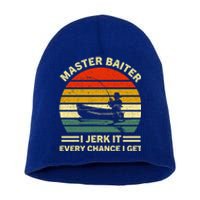 Master Baiter I Jerk It Every Chance I Get Vintage Fisher Cool Gift Short Acrylic Beanie