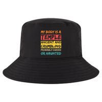 My Body Is A Temple. Ancient And Crumbling And Probably Cursed Or Haunted Cool Comfort Performance Bucket Hat
