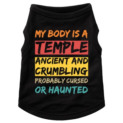 My Body Is A Temple. Ancient And Crumbling And Probably Cursed Or Haunted Doggie Tank
