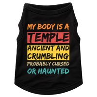 My Body Is A Temple. Ancient And Crumbling And Probably Cursed Or Haunted Doggie Tank