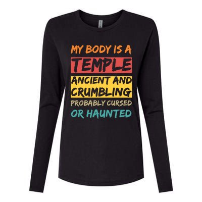 My Body Is A Temple. Ancient And Crumbling And Probably Cursed Or Haunted Womens Cotton Relaxed Long Sleeve T-Shirt