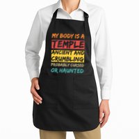 My Body Is A Temple. Ancient And Crumbling And Probably Cursed Or Haunted Apron
