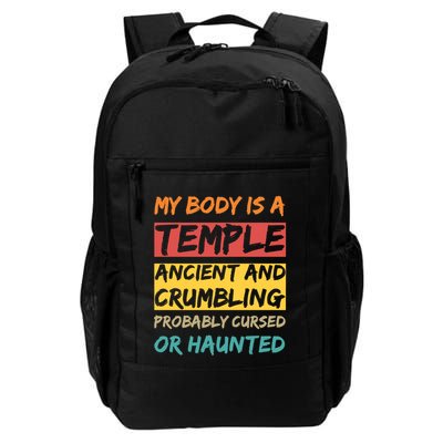My Body Is A Temple. Ancient And Crumbling And Probably Cursed Or Haunted Backpack