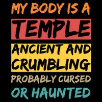 My Body Is A Temple. Ancient And Crumbling And Probably Cursed Or Haunted Sustainable Bucket Hat