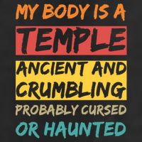 My Body Is A Temple. Ancient And Crumbling And Probably Cursed Or Haunted Beanie
