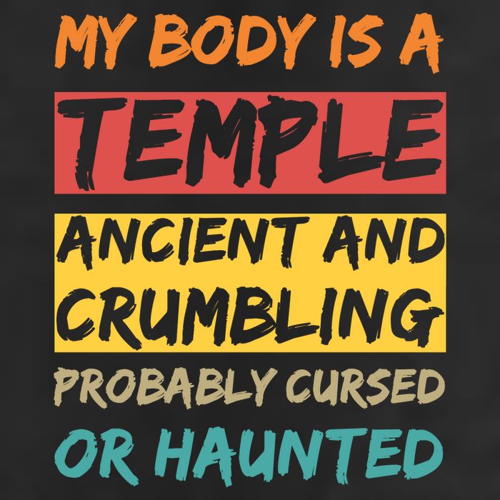 My Body Is A Temple. Ancient And Crumbling And Probably Cursed Or Haunted Beanie