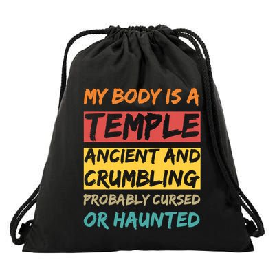 My Body Is A Temple. Ancient And Crumbling And Probably Cursed Or Haunted Drawstring Bag