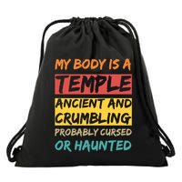My Body Is A Temple. Ancient And Crumbling And Probably Cursed Or Haunted Drawstring Bag