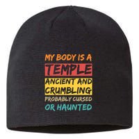 My Body Is A Temple. Ancient And Crumbling And Probably Cursed Or Haunted Sustainable Beanie