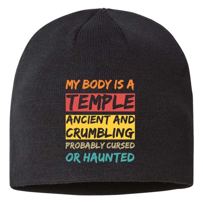My Body Is A Temple. Ancient And Crumbling And Probably Cursed Or Haunted Sustainable Beanie