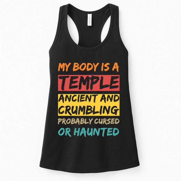 My Body Is A Temple. Ancient And Crumbling And Probably Cursed Or Haunted Womens Tank Top
