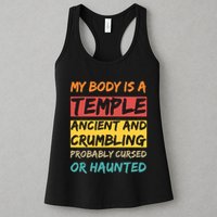 My Body Is A Temple. Ancient And Crumbling And Probably Cursed Or Haunted Womens Tank Top