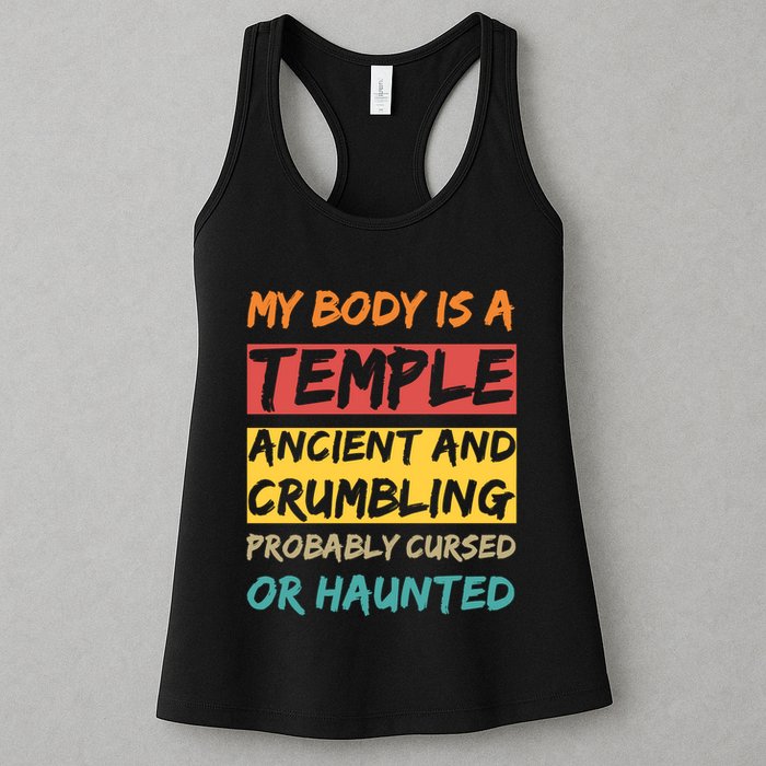 My Body Is A Temple. Ancient And Crumbling And Probably Cursed Or Haunted Womens Tank Top