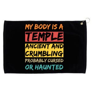 My Body Is A Temple. Ancient And Crumbling And Probably Cursed Or Haunted Grommeted Golf Towel