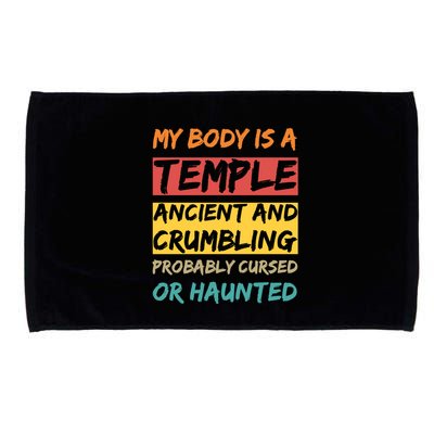 My Body Is A Temple. Ancient And Crumbling And Probably Cursed Or Haunted Microfiber Hand Towel