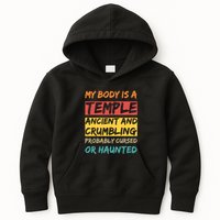 My Body Is A Temple. Ancient And Crumbling And Probably Cursed Or Haunted Kids Hoodie
