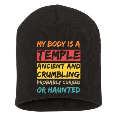 My Body Is A Temple. Ancient And Crumbling And Probably Cursed Or Haunted Short Acrylic Beanie