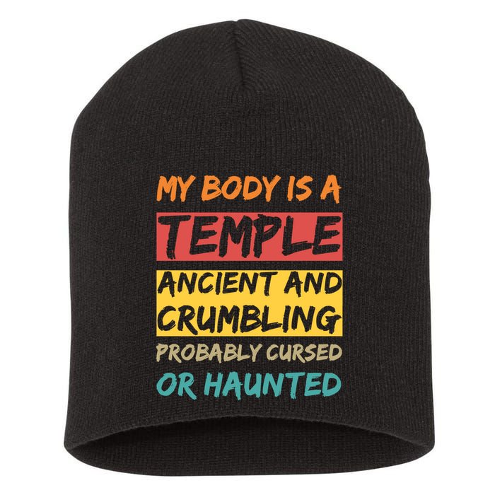 My Body Is A Temple. Ancient And Crumbling And Probably Cursed Or Haunted Short Acrylic Beanie