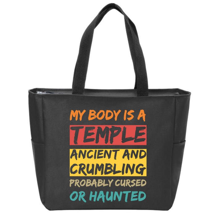 My Body Is A Temple. Ancient And Crumbling And Probably Cursed Or Haunted Zip Tote Bag