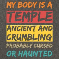 My Body Is A Temple. Ancient And Crumbling And Probably Cursed Or Haunted Cotton Canvas Backpack