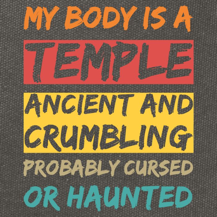 My Body Is A Temple. Ancient And Crumbling And Probably Cursed Or Haunted Cotton Canvas Backpack