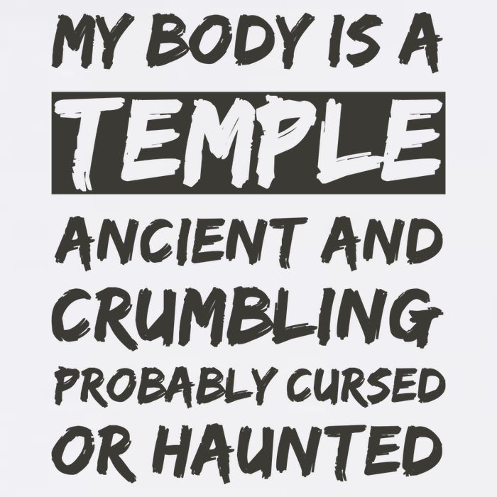 My Body Is A Temple. Ancient And Crumbling And Probably Cursed Or Haunted Garment-Dyed Sweatshirt
