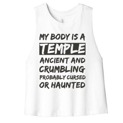 My Body Is A Temple. Ancient And Crumbling And Probably Cursed Or Haunted Women's Racerback Cropped Tank