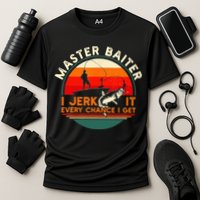 Master Baiter I’m Always Jerking My Rod For A Fishing Lovers Cooling Performance Crew T-Shirt
