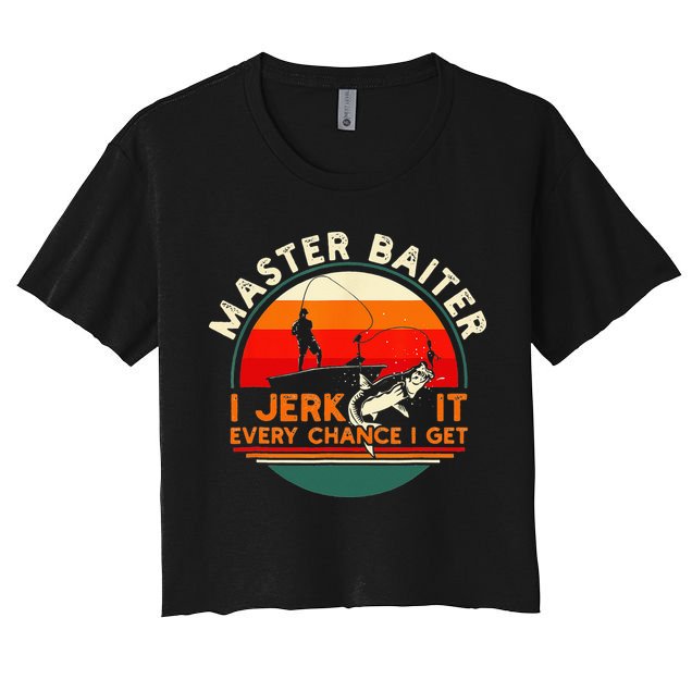 Master Baiter I’m Always Jerking My Rod For A Fishing Lovers Crop Top