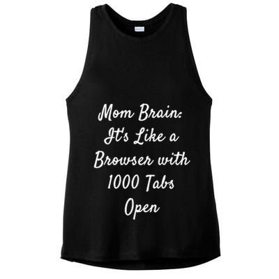 Mom Brain: ItS Like A Browser With 1000 Tabs Open Cute Gift Ladies PosiCharge Tri-Blend Wicking Tank