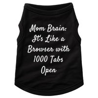 Mom Brain: ItS Like A Browser With 1000 Tabs Open Cute Gift Doggie Tank
