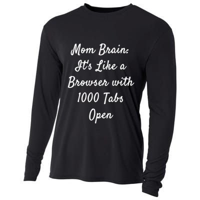 Mom Brain: ItS Like A Browser With 1000 Tabs Open Cute Gift Cooling Performance Long Sleeve Crew