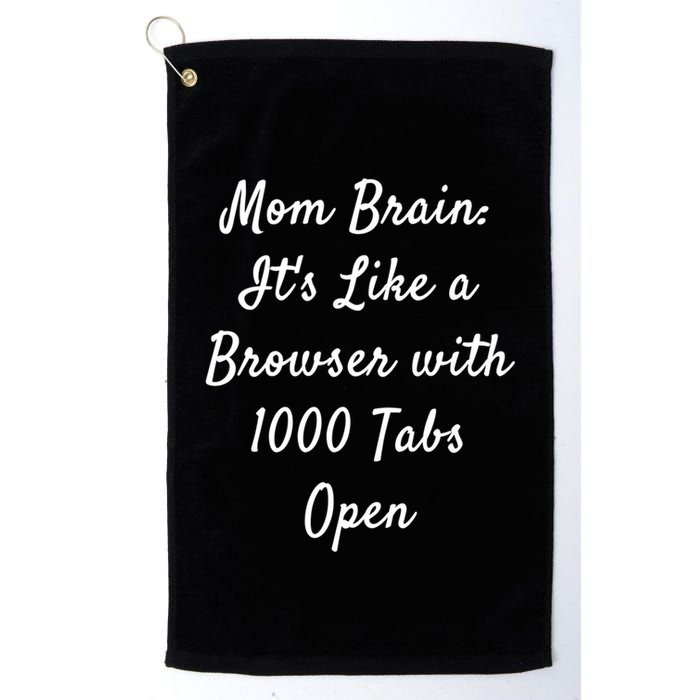 Mom Brain: ItS Like A Browser With 1000 Tabs Open Cute Gift Golf Towel
