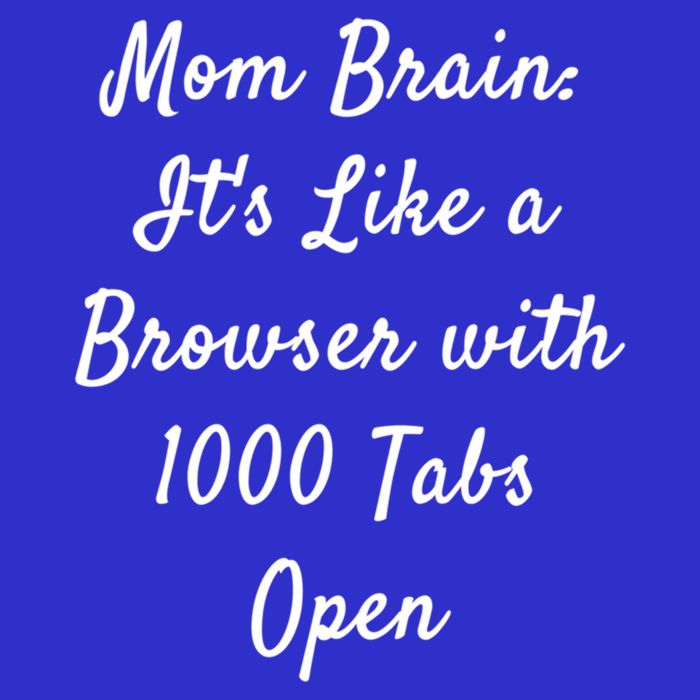 Mom Brain: ItS Like A Browser With 1000 Tabs Open Cute Gift Button