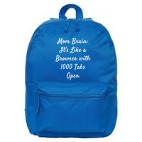 Mom Brain: ItS Like A Browser With 1000 Tabs Open Cute Gift 16 in Basic Backpack