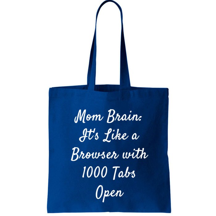 Mom Brain: ItS Like A Browser With 1000 Tabs Open Cute Gift Bag