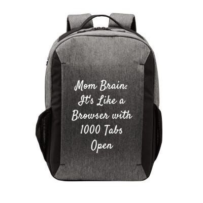 Mom Brain: ItS Like A Browser With 1000 Tabs Open Cute Gift Vector Backpack