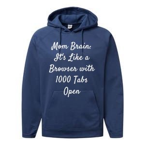 Mom Brain: ItS Like A Browser With 1000 Tabs Open Cute Gift Performance Fleece Hoodie