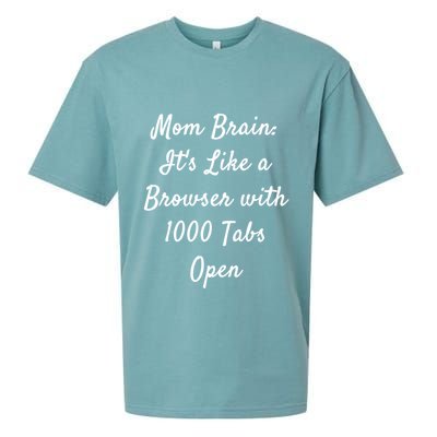 Mom Brain: ItS Like A Browser With 1000 Tabs Open Cute Gift Sueded Cloud Jersey T-Shirt
