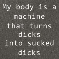 My Body Is A Machine That Turns Dicks Into Sucked Dicks Funny Meme Cotton Canvas Backpack