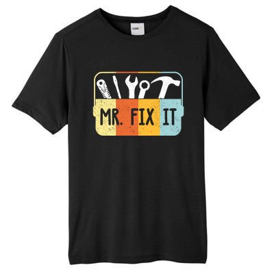 Mr Break It Mr Fix It Funny Dad And Son Matching Fathers Day Cool Gift Tall Fusion ChromaSoft Performance T-Shirt