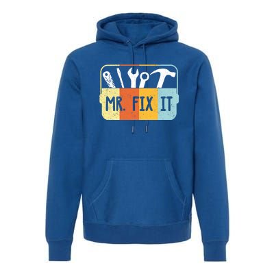 Mr Break It Mr Fix It Funny Dad And Son Matching Fathers Day Cool Gift Premium Hoodie