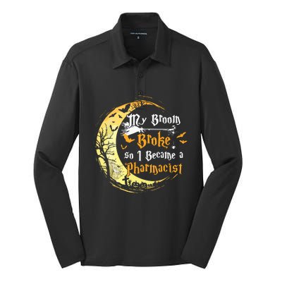 My Broom Is Broke So I Became A Pharmacist Halloween Silk Touch Performance Long Sleeve Polo