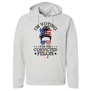 Messy Bun IM Voting For The Convicted Felon For Women Performance Fleece Hoodie