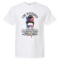 Messy Bun IM Voting For The Convicted Felon For Women Garment-Dyed Heavyweight T-Shirt