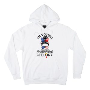 Messy Bun IM Voting For The Convicted Felon For Women Hoodie