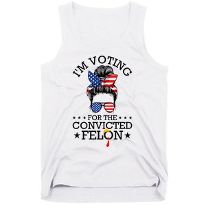 Messy Bun IM Voting For The Convicted Felon For Women Tank Top